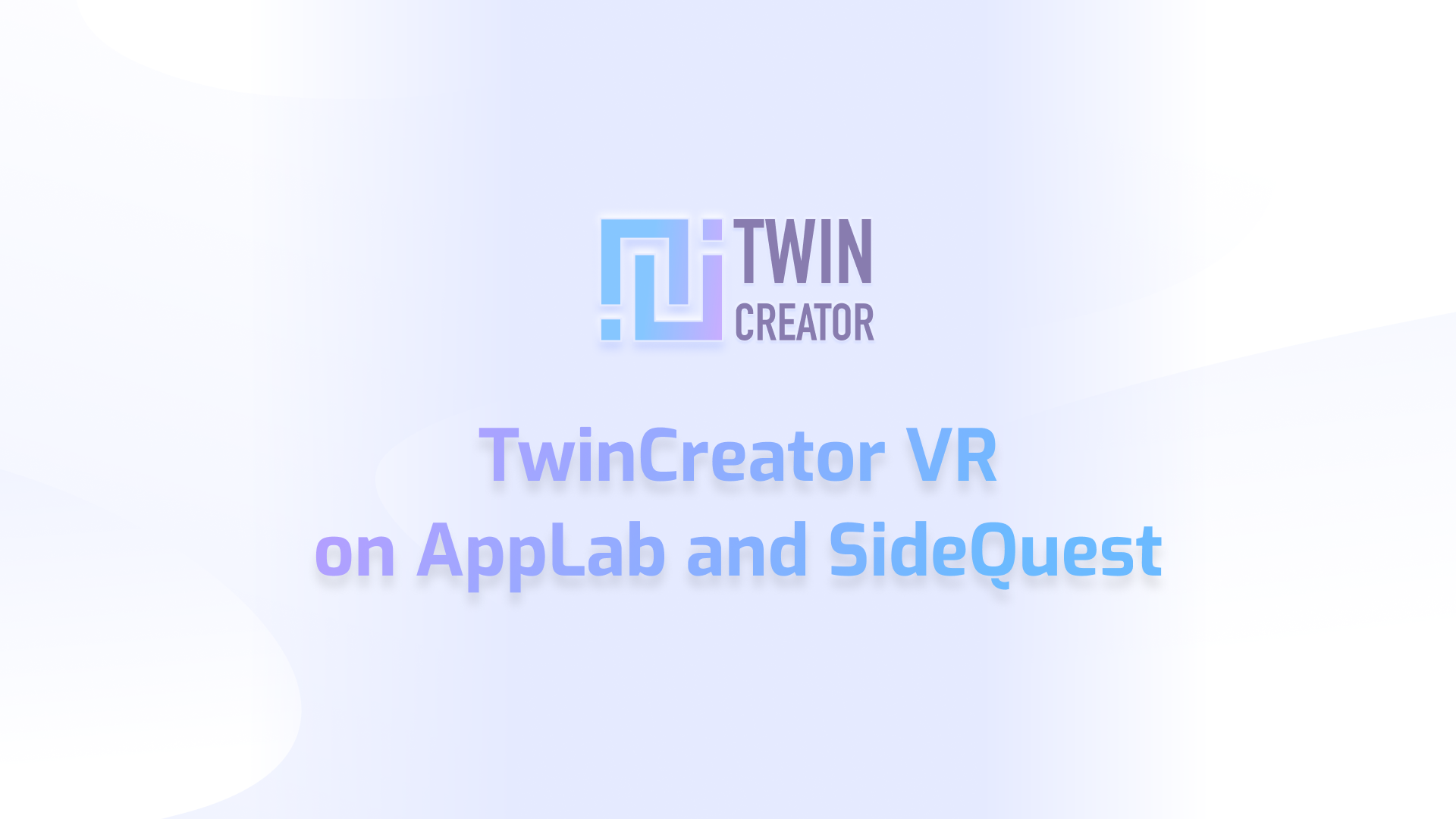 TwinCreator VR is now available on AppLab and SideQuest