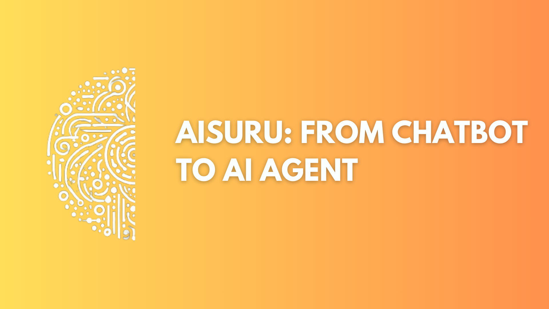 From Chatbot to AI Agent: AIsuru's Integrated Functions Transform Your AI